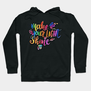 Make Your Light Shine- Calligraphy Quote Hoodie